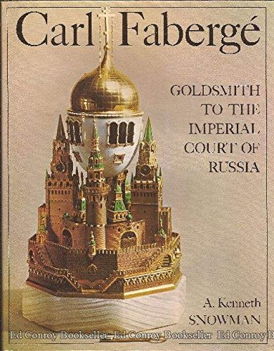 Carl Faberge?ü goldsmith to the Imperial Court of Russia