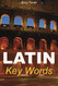 Latin Key Words: Learn Latin Easily: 2000-word Vocabulary Arranged by