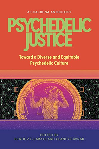 Psychedelic Justice: Toward a Diverse and Equitable Psychedelic