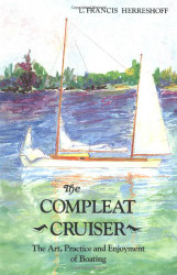 Compleat Cruiser: The Art Practice and Enjoyment of Boating