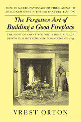 Forgotten Art of Building A Good Fireplace