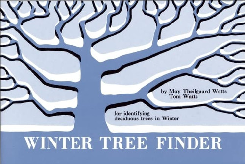 Winter Tree Finder: A Manual for Identifying Deciduous Trees in Winter