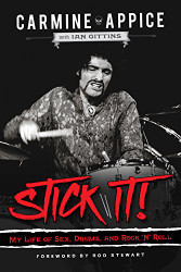 Stick It! My Life of Sex Drums and Rock 'n' Roll