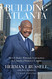 Building Atlanta: How I Broke Through Segregation to Launch a Business