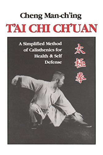 T'ai Chi Ch'uan: A Simplified Method of Calisthenics for Health & Self