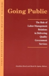 Going Public: The Role of Labor-Management Relations in Delivering