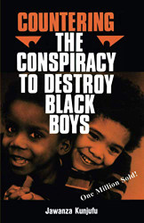 Countering the Conspiracy to Destroy Black Boys volume 1