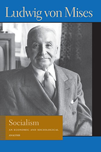 Socialism: An Economic and Sociological Analysis