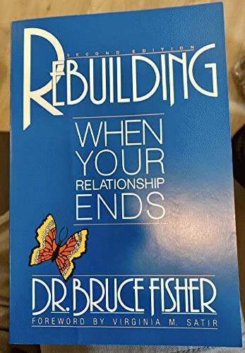 REBUILDING WHEN YOUR RELATIONSHIP ENDS