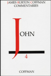 John (Coffman New Testament Commentaries volume 4)