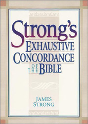 Strong's Exhaustive Concordance of the Bible