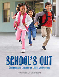 School's Out: Challenges and Solutions for School-age Programs