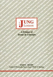 C. G. Jung Lexicon: A Primer of Terms and Concepts