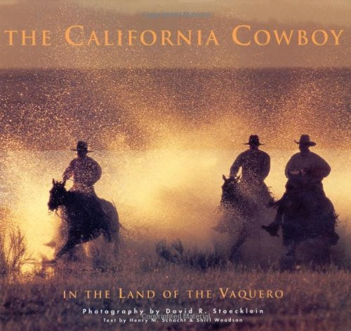 California Cowboy: In the Land of the Vaquero