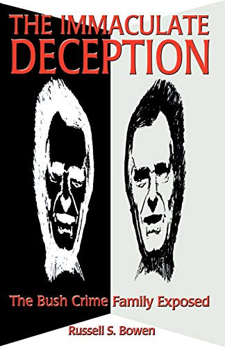 Immaculate Deception: Bush Crime Family Exposed