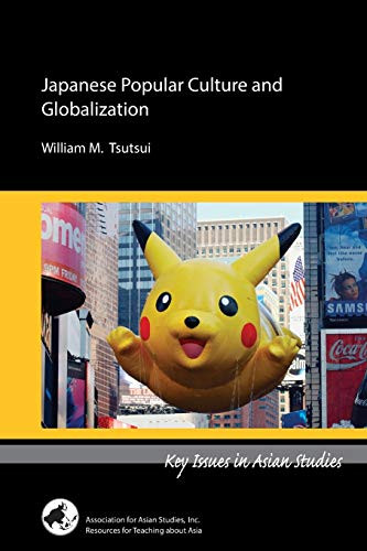 Japanese Popular Culture and Globalization - Key Issues in Asian