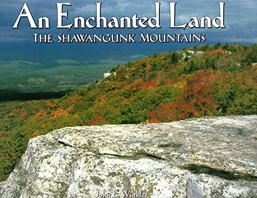 Enchanted Land: The Shawangunk Mountains