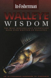 In-Fisherman Walleye Wisdom: Handbook of Strategies