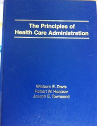Principles of Health Care Administration