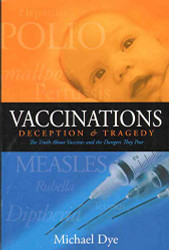 Vaccinations: Deception & Tragedy