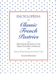 Encyclopedia of Classic French Pastries