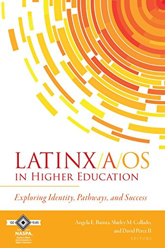 Latinx/a/os in Higher Education