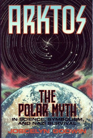 ARKTOS: The Polar Myth in Science Symbolism & Nazi Survival