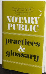 Notary Public: Practices and Glossary