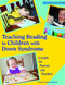 Teaching Reading to Children With Down Syndrome