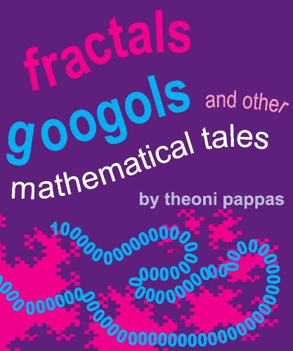 Fractals Googols and Other Mathematical Tales