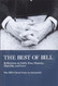 Best of Bill: Reflections on Faith Fear Honesty Humility