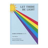 Let There Be Light: Practical Manual for Spectro-Chrome Therapy