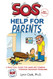 SOS Help For Parents: A Practical Guide For Handling Common Everyday