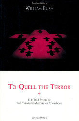To Quell the Terror: The Mystery of the Vocation of the Sixteen