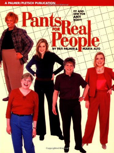 Pants for Real People: Fit and Sew for Any Body - Sewing for Real