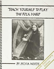 Teach Yourself to Play the Folk Harp 30th Anniversary Edition