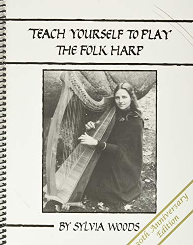 Teach Yourself to Play the Folk Harp 30th Anniversary Edition