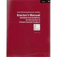 Erector's manual: Standards and guidelines for the erection of precast