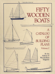 Fifty Wooden Boats: A Catalog of Building Plans volume 1