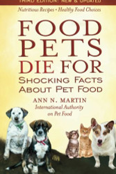 Food Pets Die For: Shocking Facts About Pet Food