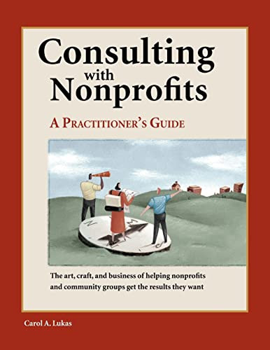 Consulting with Nonprofits: A Practitioner's Guide