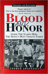 Blood and Honor: Inside the Scarfo Mob--The Mafia's Most Violent