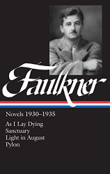 William Faulkner: Novels 1930-1935: As I Lay Dying Sanctuary Light