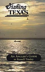 Fishing Texas: An Angler's Guide