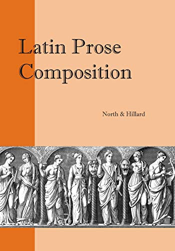 Latin Prose Composition (Focus Classical Texts) (Latin Edition)