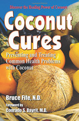Coconut Cures: Preventing and Treating Common Health Problems