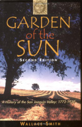 Garden of the Sun: A History of the San Joaquin Valley 1772-1939