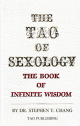 Tao of Sexology: The Book of Infinite Wisdom