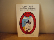 Obatala: Ifa and the Chief of the Spirit of the White Cloth