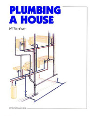Plumbing a House: For Pros by Pros